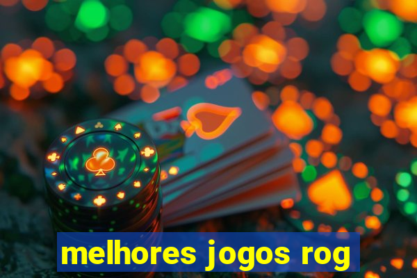 melhores jogos rog