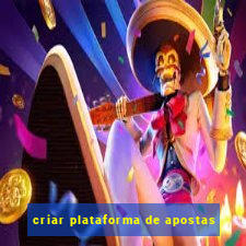 criar plataforma de apostas