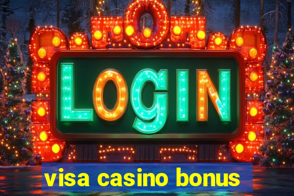 visa casino bonus