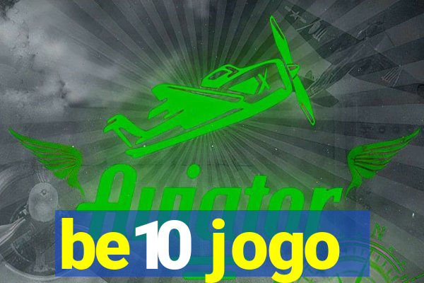 be10 jogo