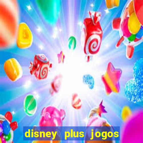 disney plus jogos de futebol