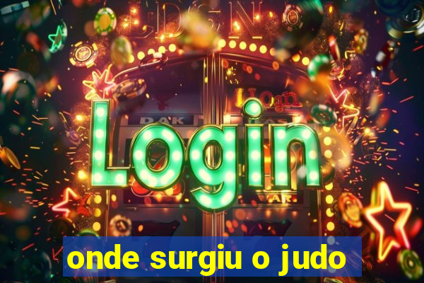 onde surgiu o judo