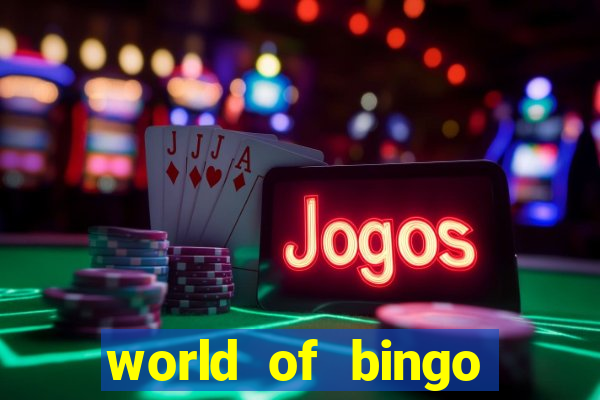 world of bingo zitro online