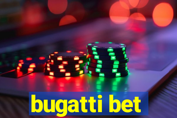 bugatti bet