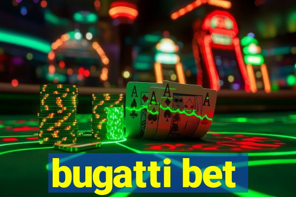 bugatti bet