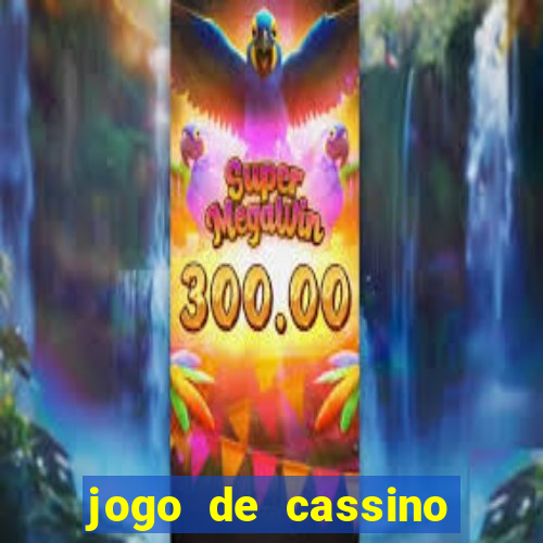 jogo de cassino que da dinheiro no cadastro