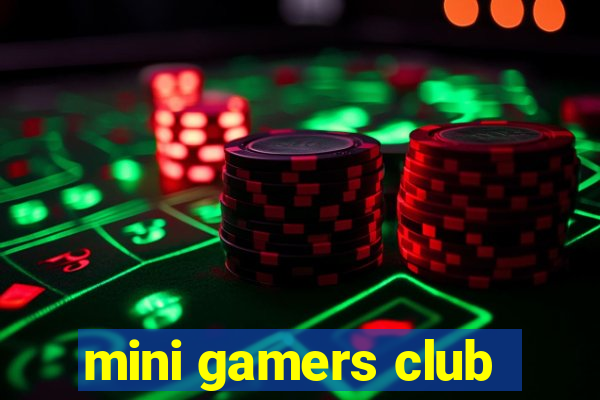 mini gamers club