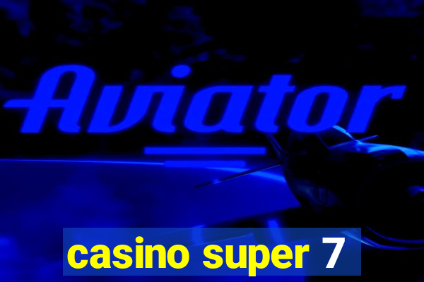 casino super 7