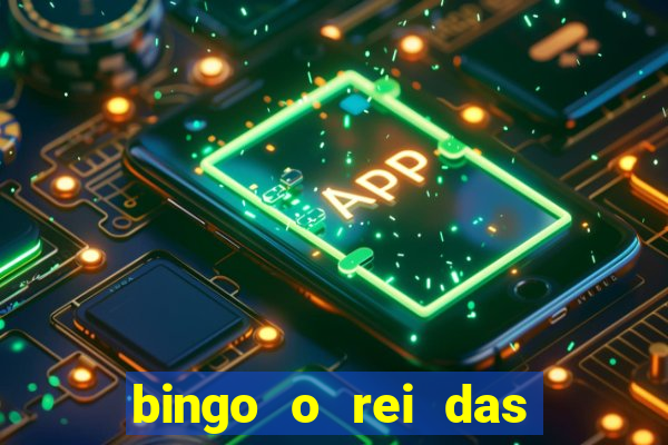 bingo o rei das manh?s completo