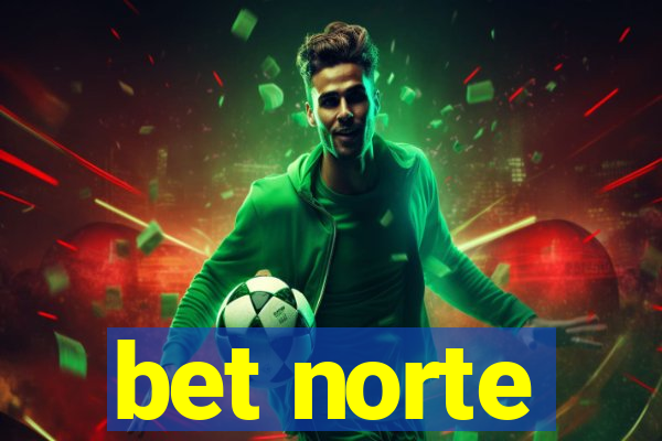 bet norte