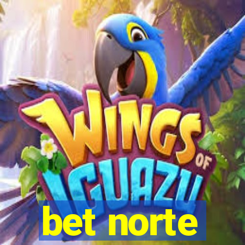 bet norte