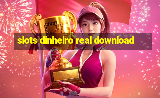 slots dinheiro real download