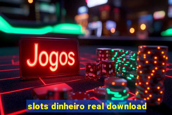 slots dinheiro real download