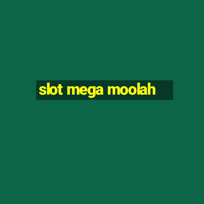 slot mega moolah