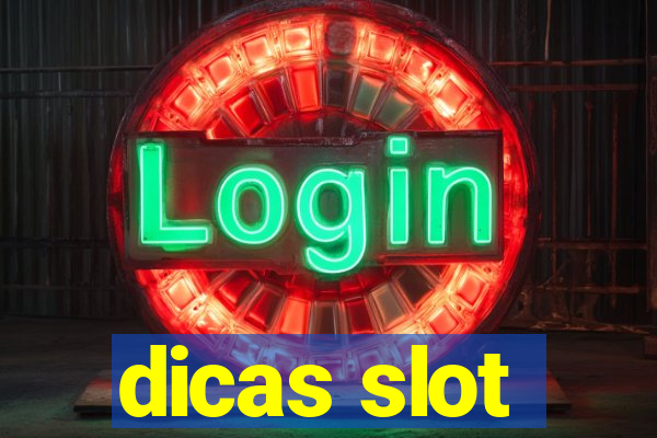 dicas slot