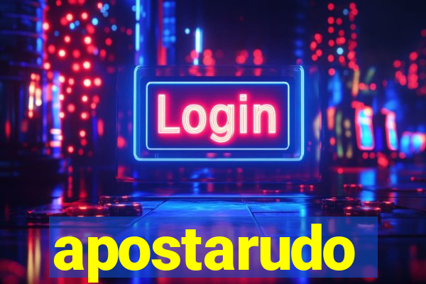 apostarudo