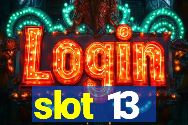 slot 13