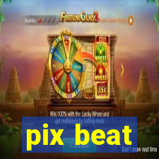 pix beat