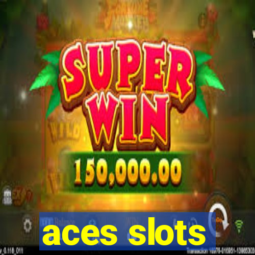 aces slots