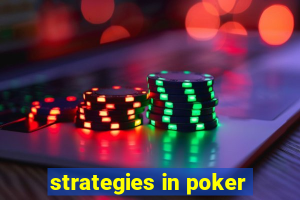 strategies in poker