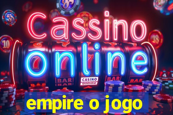 empire o jogo