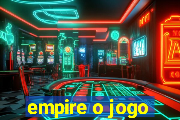 empire o jogo