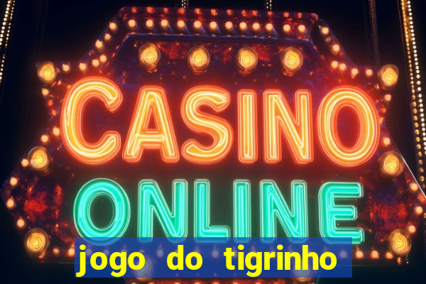 jogo do tigrinho que ganha b?nus ao se cadastrar