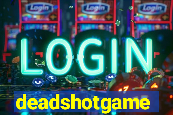 deadshotgame