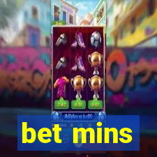 bet mins