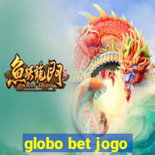 globo bet jogo