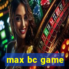 max bc game