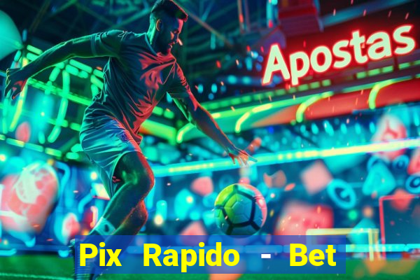 Pix Rapido - Bet Sport 365