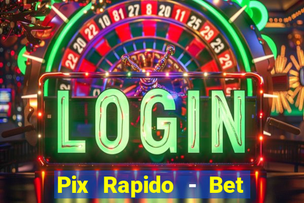 Pix Rapido - Bet Sport 365