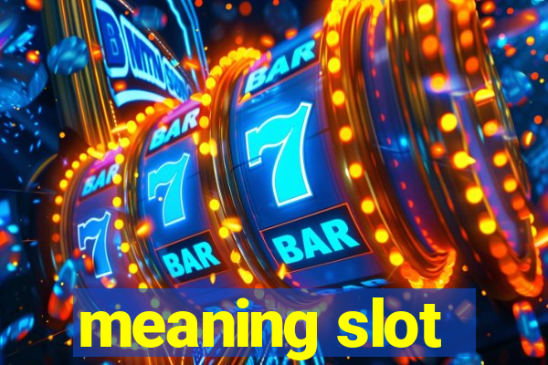 meaning slot