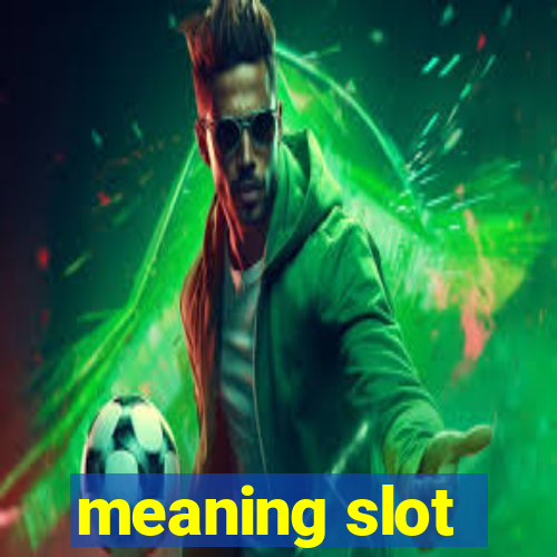 meaning slot