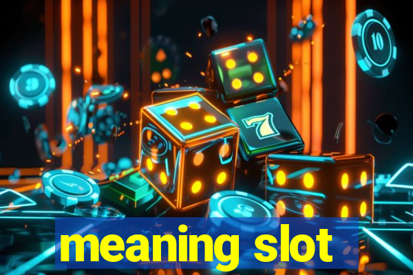 meaning slot