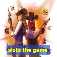 slots the game