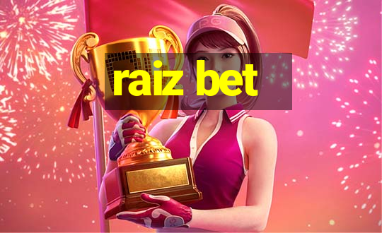 raiz bet