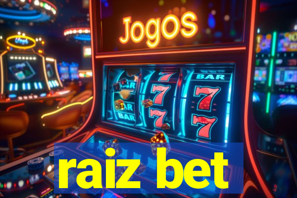 raiz bet