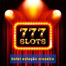 hotel estação cruzeiro