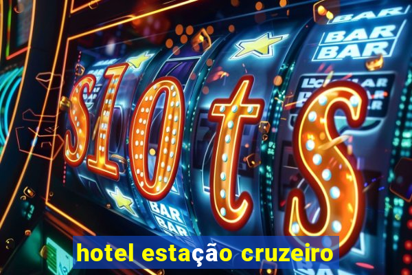 hotel estação cruzeiro