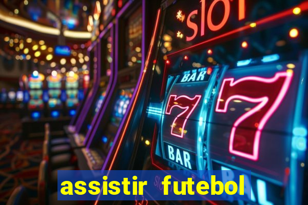 assistir futebol gratis sem travar