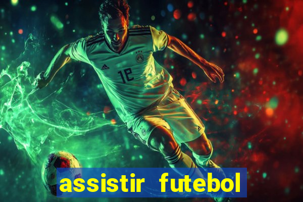 assistir futebol gratis sem travar