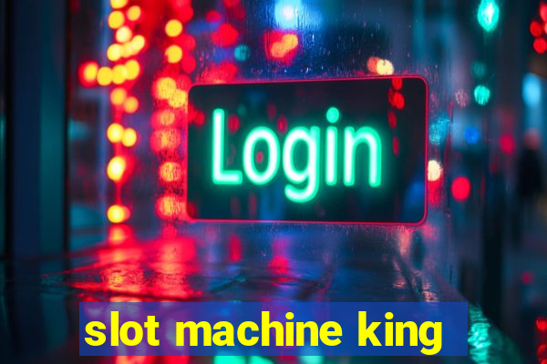 slot machine king