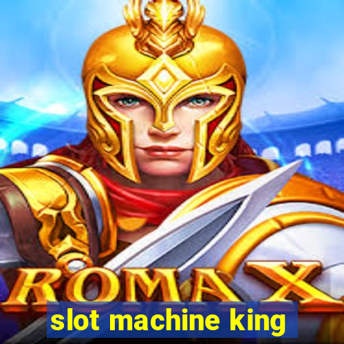 slot machine king