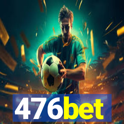 476bet