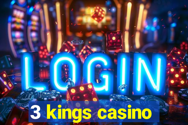 3 kings casino