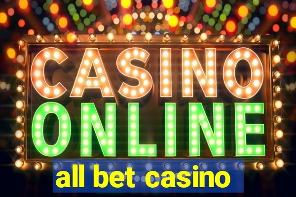 all bet casino