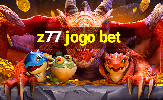 z77 jogo bet