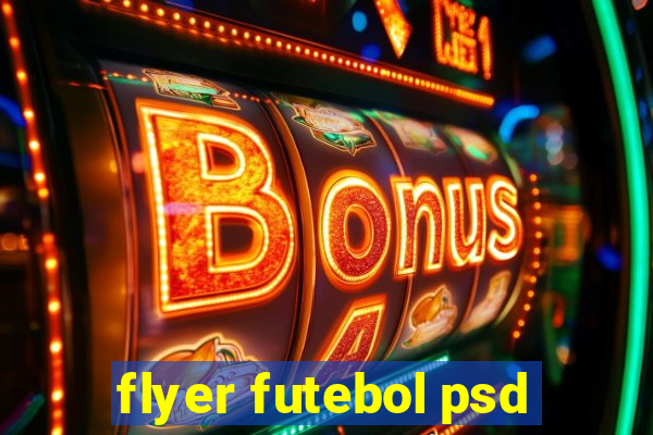 flyer futebol psd